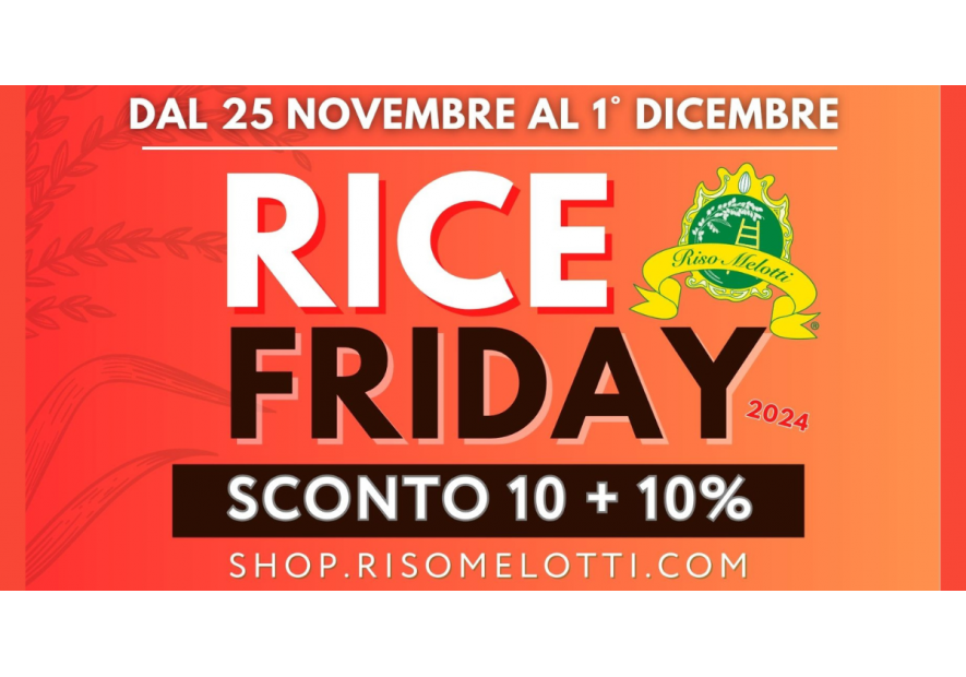 RICE FRIDAY..SONO ARRIVATI GLI SCONTI!