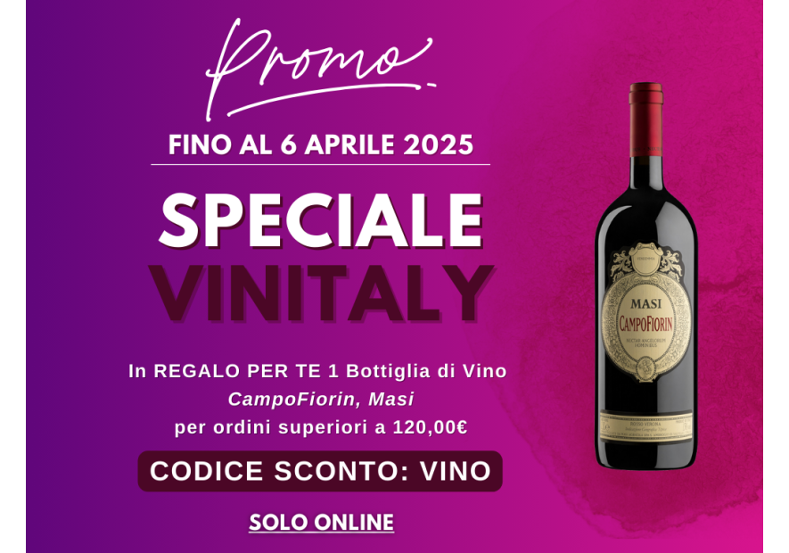 PROMO SPECIALE VINITALY PROMO SPECIALE VINITALY